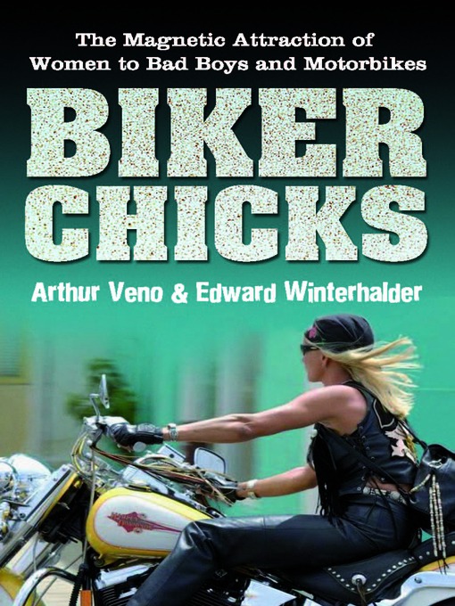 Title details for Biker Chicks by Arthur Veno - Available
